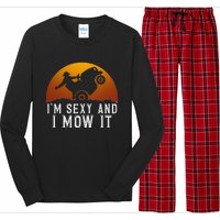 IM Sexy And I Mow It Lawnmower Lawn Mowing Gardener Long Sleeve Pajama Set