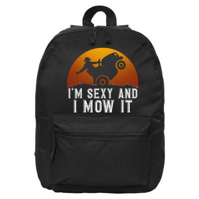 IM Sexy And I Mow It Lawnmower Lawn Mowing Gardener 16 in Basic Backpack