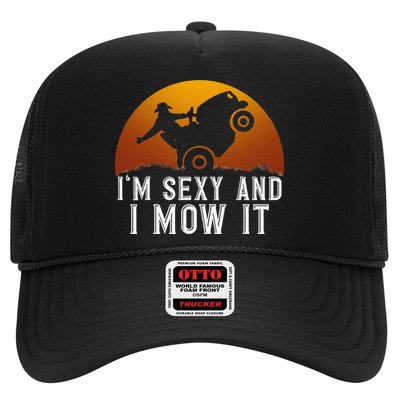 IM Sexy And I Mow It Lawnmower Lawn Mowing Gardener Trucker Hat