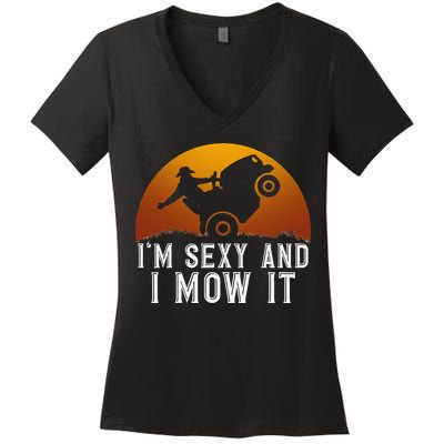 IM Sexy And I Mow It Lawnmower Lawn Mowing Gardener Women's V-Neck T-Shirt