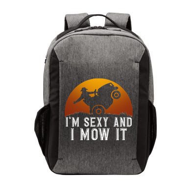 IM Sexy And I Mow It Lawnmower Lawn Mowing Gardener Vector Backpack