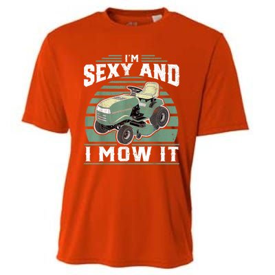 Im Sexy And I Mow It Funny Riding Mower Mowing Gift For Dad Cooling Performance Crew T-Shirt