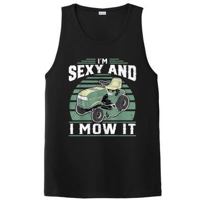 Im Sexy And I Mow It Funny Riding Mower Mowing Gift For Dad PosiCharge Competitor Tank