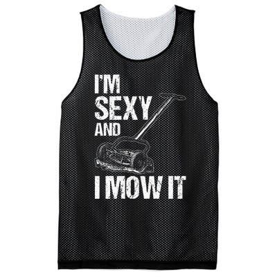 IM Sexy And I Mow It Lawn Mowing Landscapers Mesh Reversible Basketball Jersey Tank