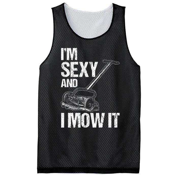 IM Sexy And I Mow It Lawn Mowing Landscapers Mesh Reversible Basketball Jersey Tank