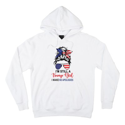 I'm Still A Trump Make No Apologies Patriotic American Hoodie