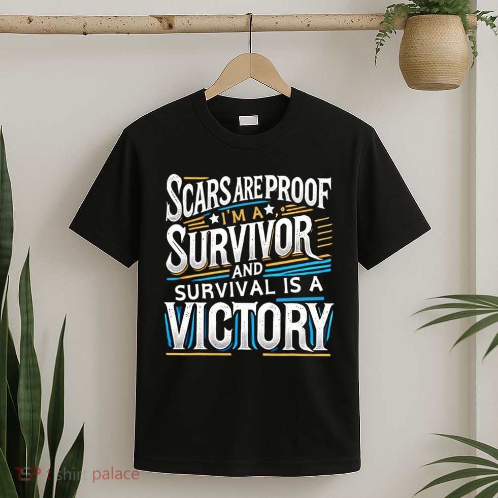 Inspirational Scars Are Proof IM A Survivor Surgery T-Shirt