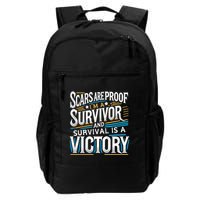 Inspirational Scars Are Proof IM A Survivor Surgery Backpack