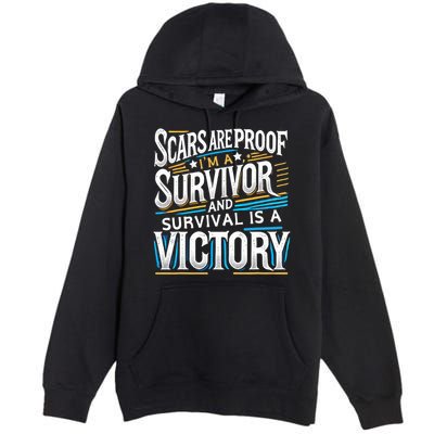 Inspirational Scars Are Proof IM A Survivor Surgery Premium Pullover Hoodie