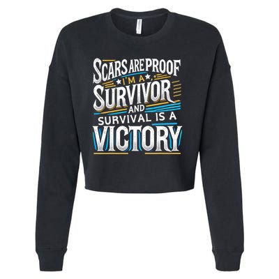 Inspirational Scars Are Proof IM A Survivor Surgery Cropped Pullover Crew