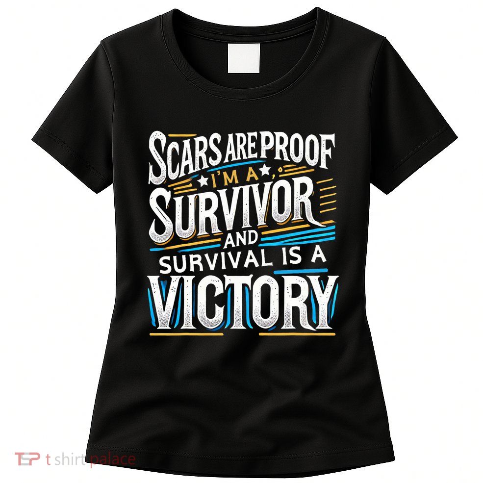 Inspirational Scars Are Proof IM A Survivor Surgery Womens T-Shirt