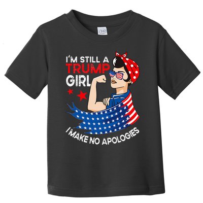 IM Still A Trump Girl I Make No Apologies Women Trump 2024 Toddler T-Shirt