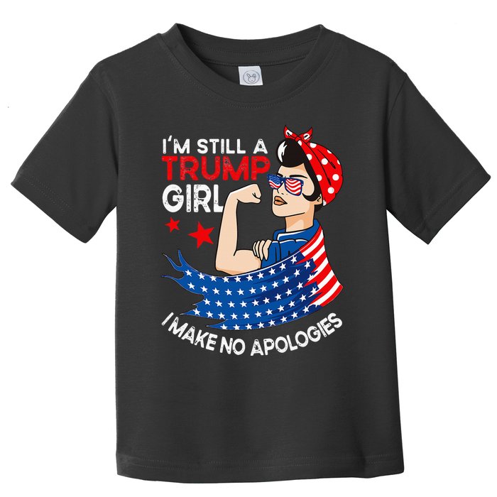 IM Still A Trump Girl I Make No Apologies Women Trump 2024 Toddler T-Shirt