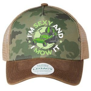 IM Sexy And I Mow It Funny Lawn Mowing Service Legacy Tie Dye Trucker Hat