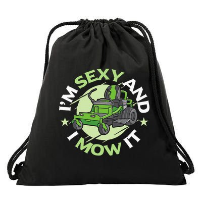 IM Sexy And I Mow It Funny Lawn Mowing Service Drawstring Bag