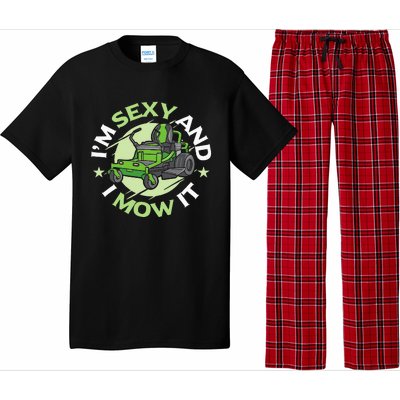 IM Sexy And I Mow It Funny Lawn Mowing Service Pajama Set