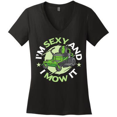 IM Sexy And I Mow It Funny Lawn Mowing Service Women's V-Neck T-Shirt