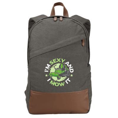 IM Sexy And I Mow It Funny Lawn Mowing Service Cotton Canvas Backpack