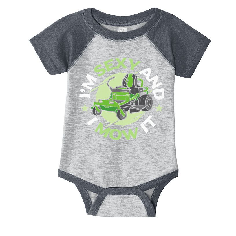 IM Sexy And I Mow It Funny Lawn Mowing Service Infant Baby Jersey Bodysuit