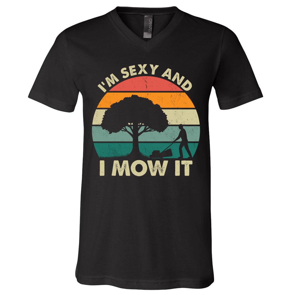 I'm Sexy And I Mow It Funny Lawn Mower Pun Landscape V-Neck T-Shirt