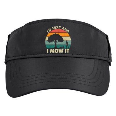 I'm Sexy And I Mow It Funny Lawn Mower Pun Landscape Adult Drive Performance Visor