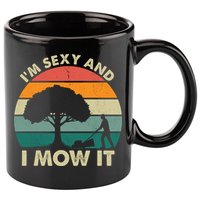 I'm Sexy And I Mow It Funny Lawn Mower Pun Landscape 11oz C Handle Ceramic Mug