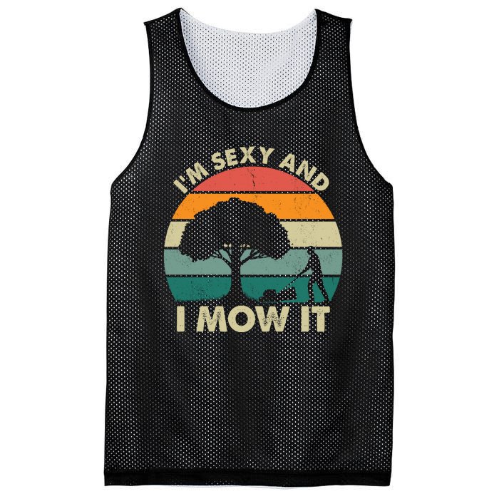 I'm Sexy And I Mow It Funny Lawn Mower Pun Landscape Mesh Reversible Basketball Jersey Tank