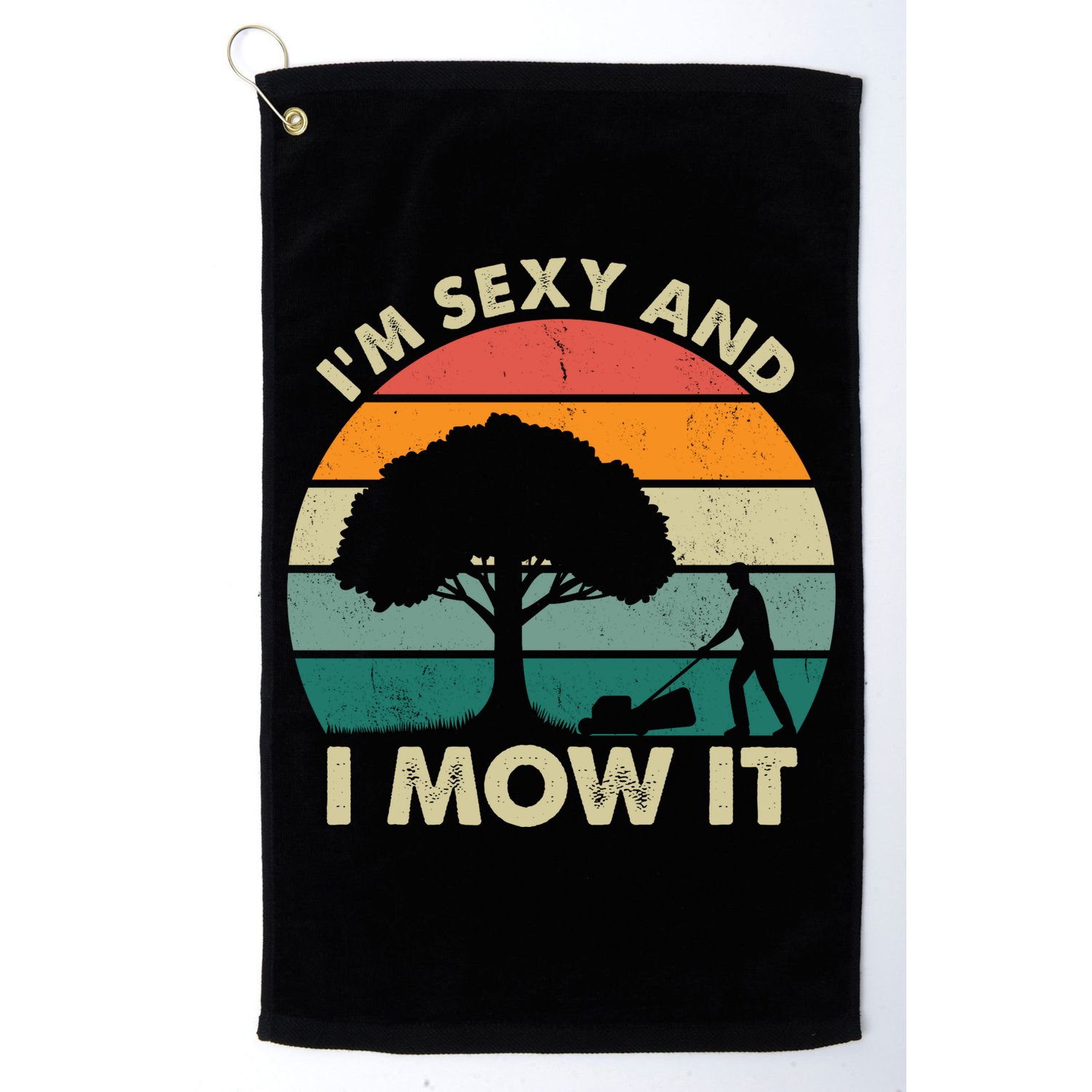 I'm Sexy And I Mow It Funny Lawn Mower Pun Landscape Golf Towel