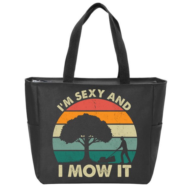 I'm Sexy And I Mow It Funny Lawn Mower Pun Landscape Zip Tote Bag