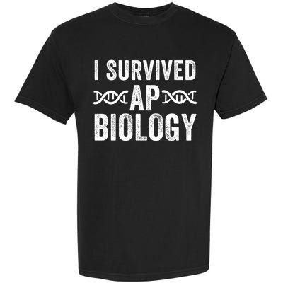 I Survived Ap Biology Ap Bio Exam High School Funny Ap Bio Biology Class Garment-Dyed Heavyweight T-Shirt