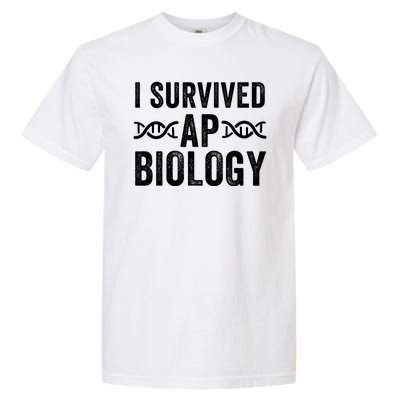 I Survived Ap Biology Ap Bio Exam High School Funny Ap Bio Biology Class Garment-Dyed Heavyweight T-Shirt