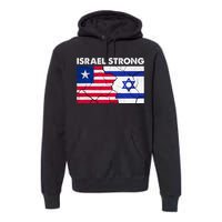 Israel Strong American Israel Flag Stand With Israel Premium Hoodie