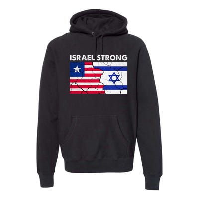 Israel Strong American Israel Flag Stand With Israel Premium Hoodie