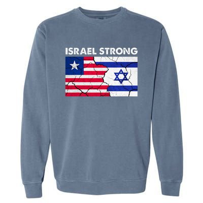 Israel Strong American Israel Flag Stand With Israel Garment-Dyed Sweatshirt