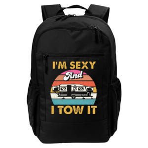 Im Sexy And I Tow It Glamping Glamper Glamorous Camping Daily Commute Backpack