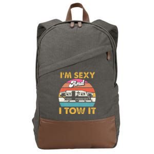 Im Sexy And I Tow It Glamping Glamper Glamorous Camping Cotton Canvas Backpack