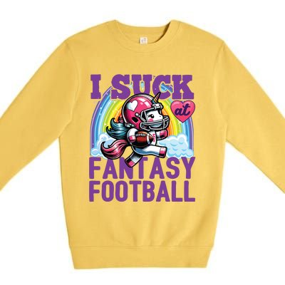 I Suck At Fantasy Football Unicorn Rainbow Loser Premium Crewneck Sweatshirt