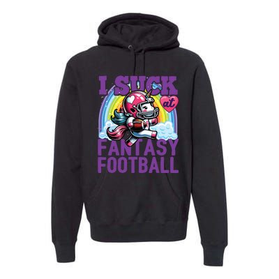 I Suck At Fantasy Football Unicorn Rainbow Loser Premium Hoodie