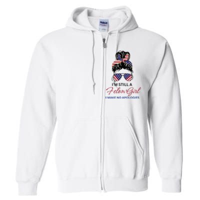 IM Still A Felon Girl 2024 Funny Election Full Zip Hoodie