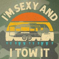 Im Sexy And I Tow It Camper RV Legacy Tie Dye Trucker Hat