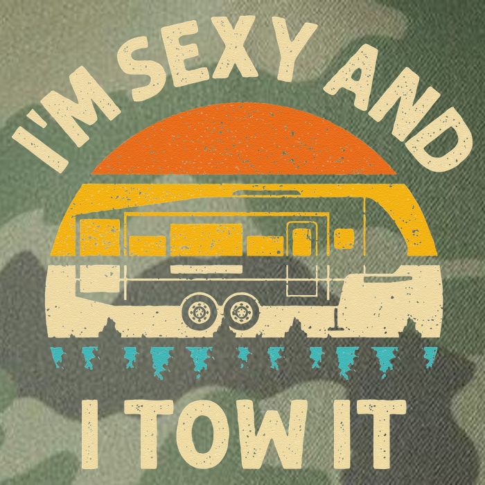 Im Sexy And I Tow It Camper RV Legacy Tie Dye Trucker Hat