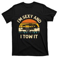 Im Sexy And I Tow It Camper RV T-Shirt