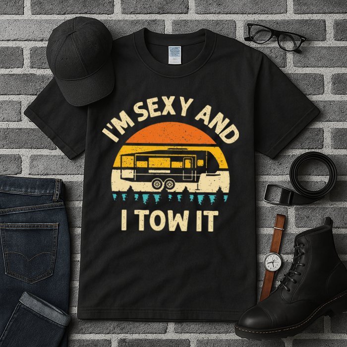 Im Sexy And I Tow It Camper RV Tall T-Shirt