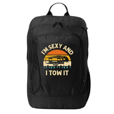 Im Sexy And I Tow It Camper RV City Backpack