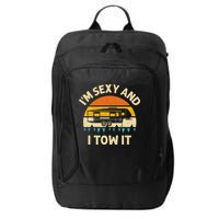 Im Sexy And I Tow It Camper RV City Backpack