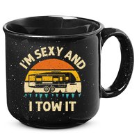 Im Sexy And I Tow It Camper RV 15oz Campfire Ceramic Mug