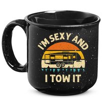 Im Sexy And I Tow It Camper RV 15oz Campfire Ceramic Mug