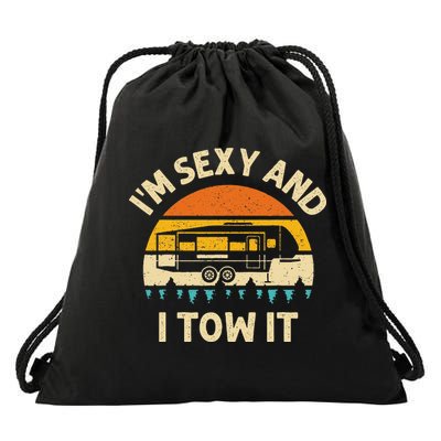 Im Sexy And I Tow It Camper RV Drawstring Bag