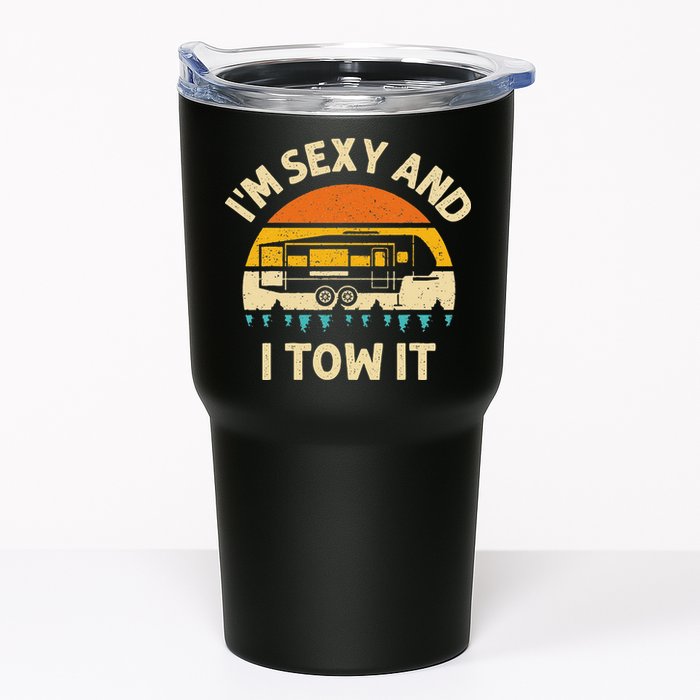 Im Sexy And I Tow It Camper RV Tumbler