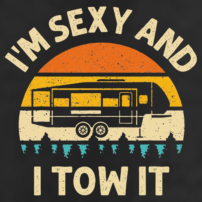 Im Sexy And I Tow It Camper RV Trucker Hat